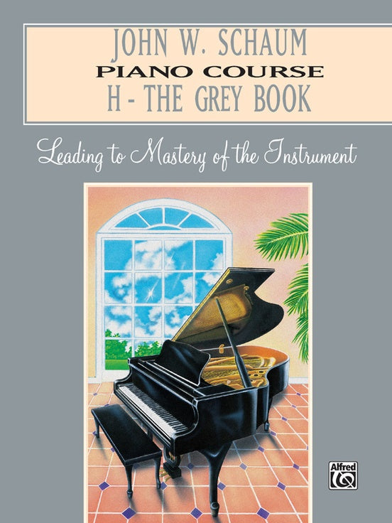 John W Schaum Piano Course - H - The Grey Book - Fornaszewski Music Store, Granite City IL 62040 - www.stanf.com