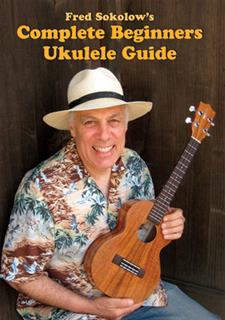 Mel Bay - Complete Beginners Ukulele Guide DVD - Fred Sokolow - Fornaszewski Music Store, Granite City IL 62040 - www.stanf.com