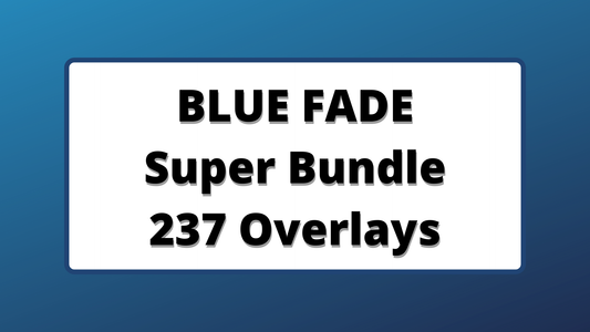 Blue Fade - Super Bundle - 237 Overlays