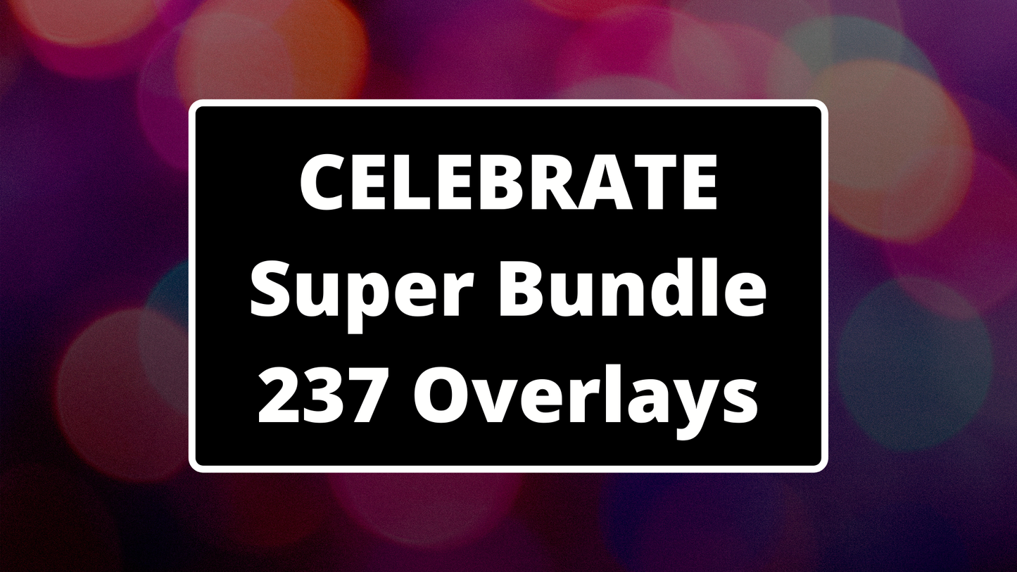 Celebrate - Super Bundle - 237 Overlays