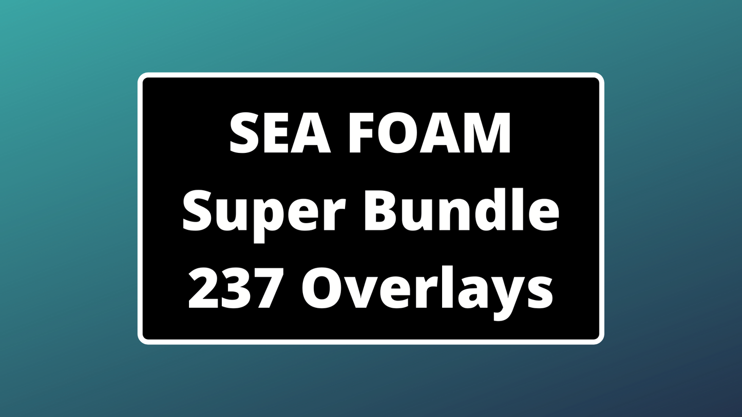 Sea Foam - Super Bundle - 237 Overlays