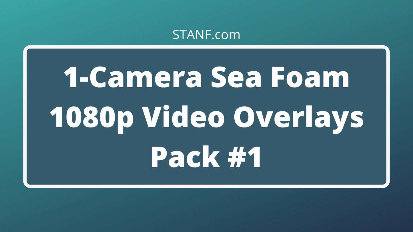 Sea Foam - 1 Camera - 1080p Overlays Pack