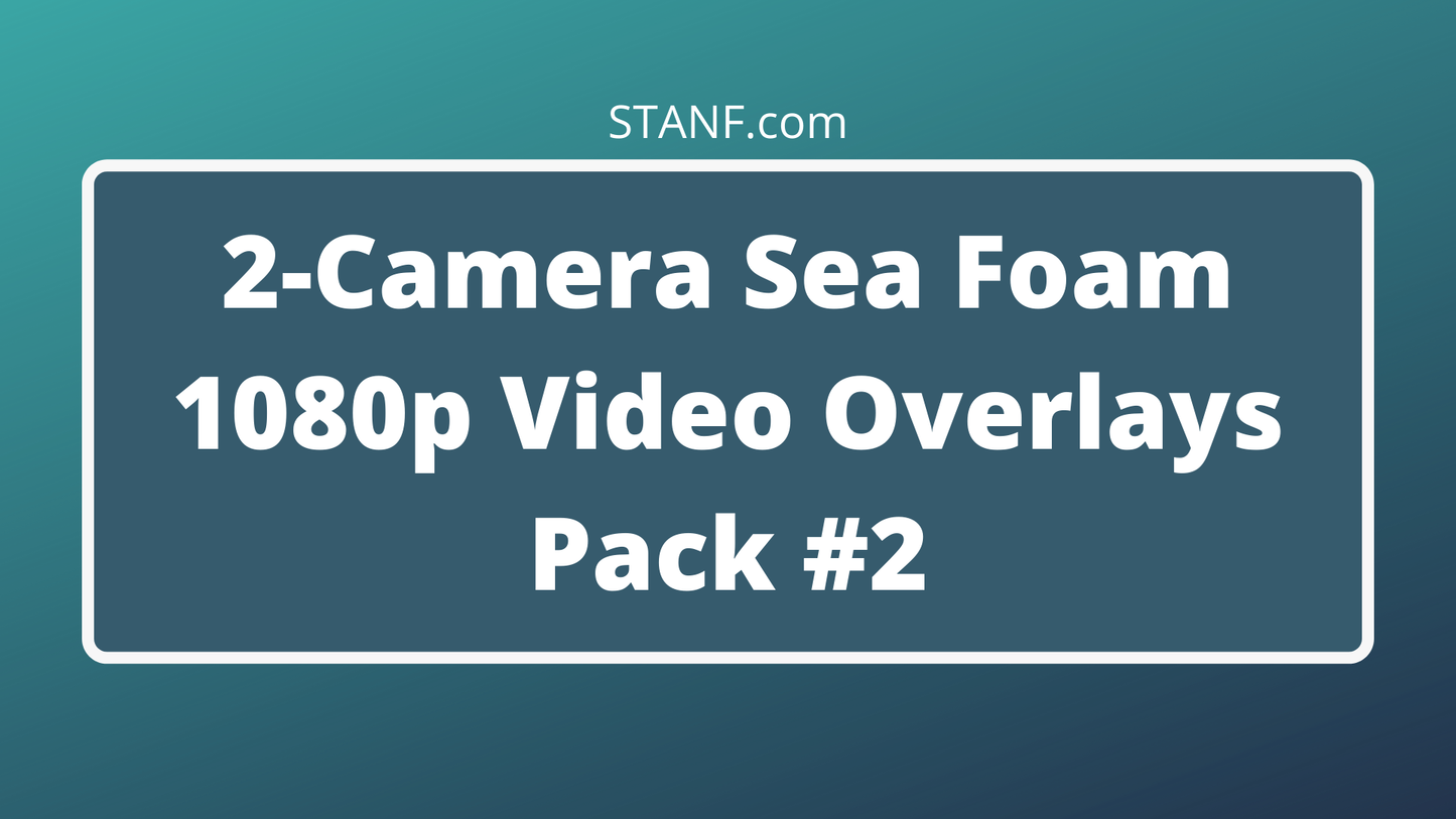 Sea Foam - 2 Camera - 1080p Overlays Pack