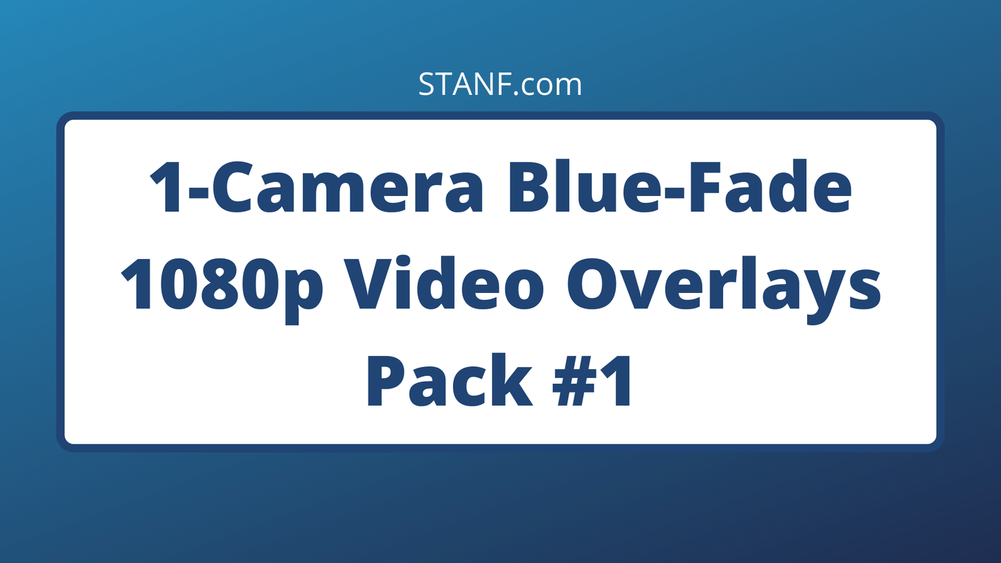 Blue Fade - 1 Camera - 1080p Overlays Pack