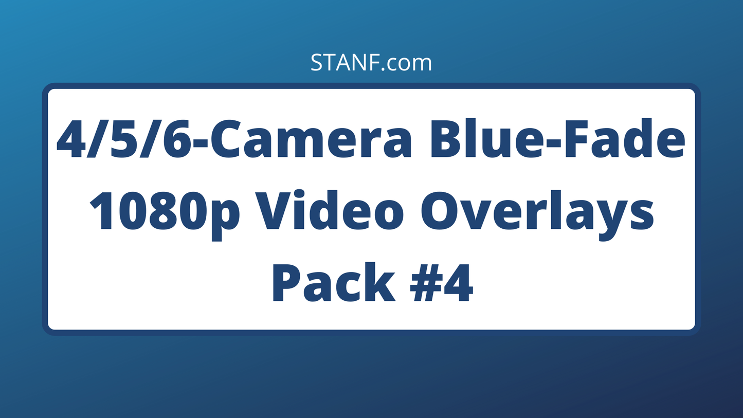 Blue Fade - 4/5/6 Camera - 1080p Overlays Pack